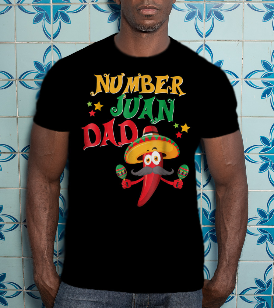 Number Juan Dad Funny Spanish Mexican Pepper Sombrero Maracas T-Shirt
