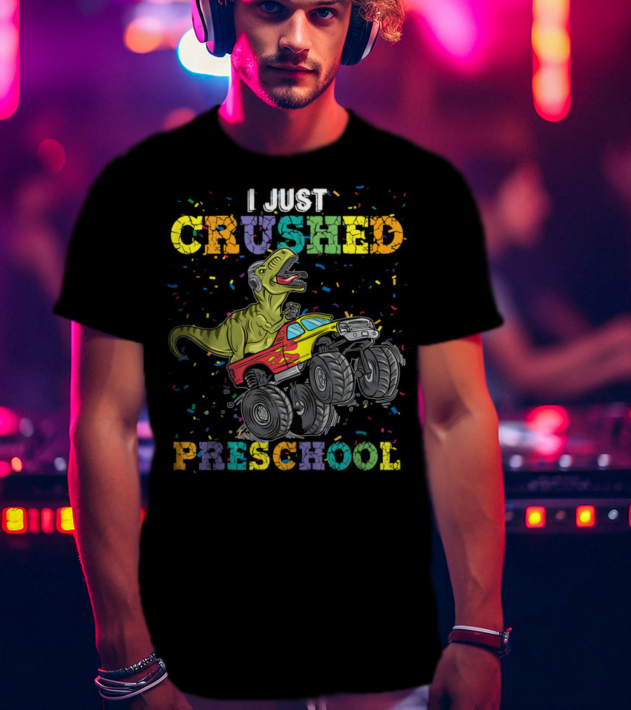 I Just Crushed Preschool Dinosaur Rex Monster Truck Celebration Kids T-Shirt