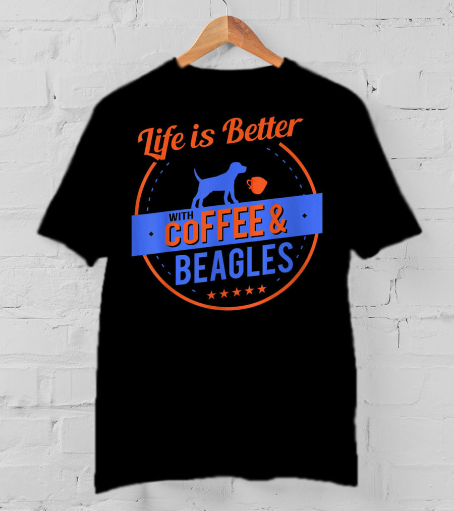 Life Is Better With Coffee And Beagles T-Shirt