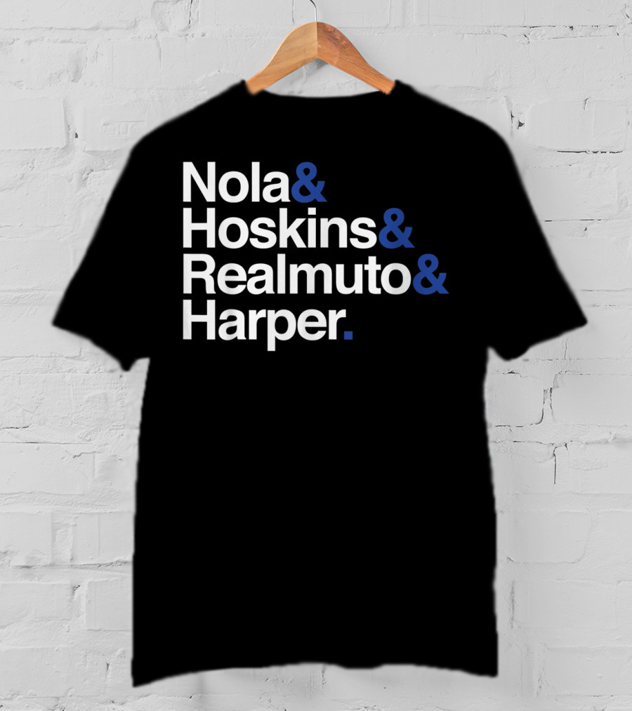 Nola And Hoskins And Realmuto And Harper Make Philly Great Again Lineup T-Shirt