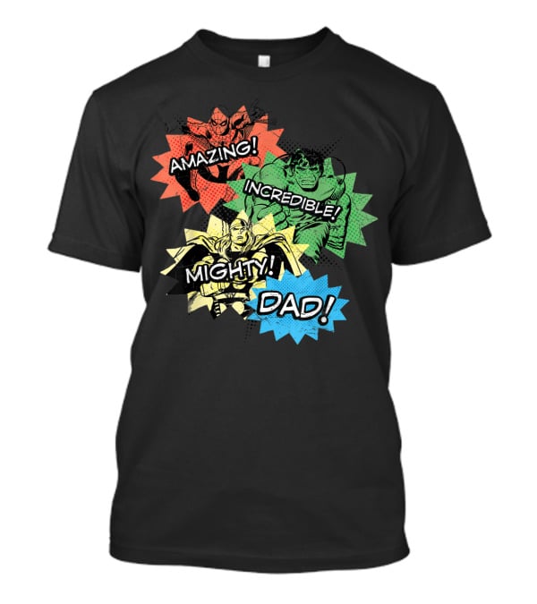 Amazing Incredible Mighty Dad Marvel Super Hero T-Shirt