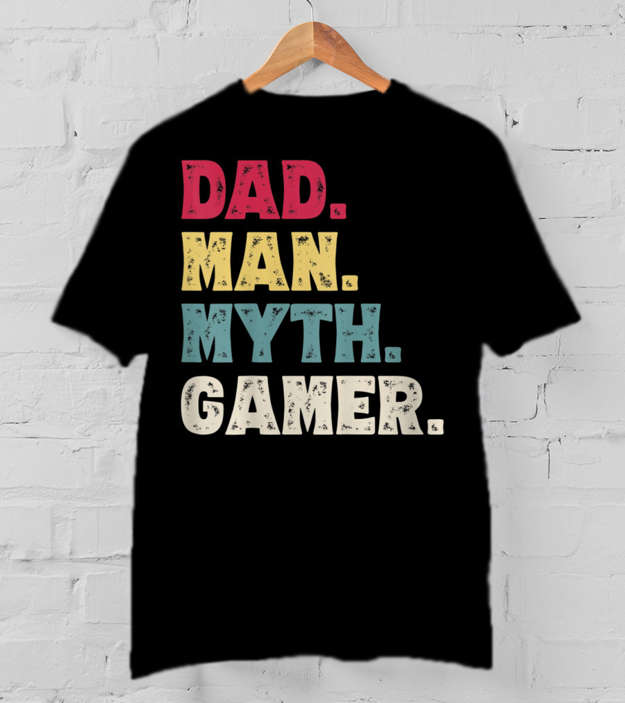 Dad Man Myth Gamer Funny Father's Day T-Shirt