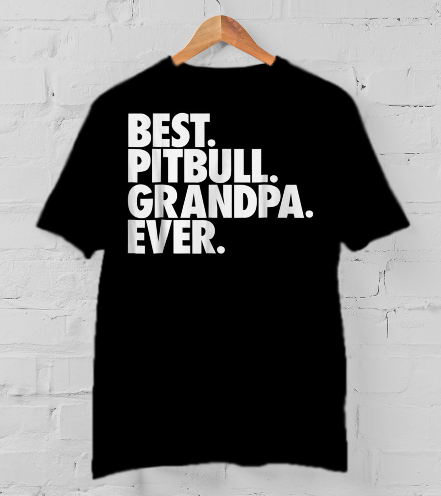 Best Pitbull Grandpa Ever T-Shirt