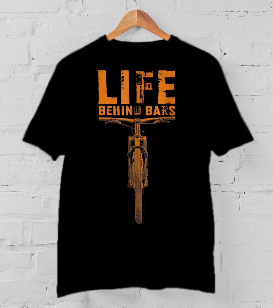 Mountain Bike Life Behind Bars Funny Bikin Life Behind Bars T-Shirt
