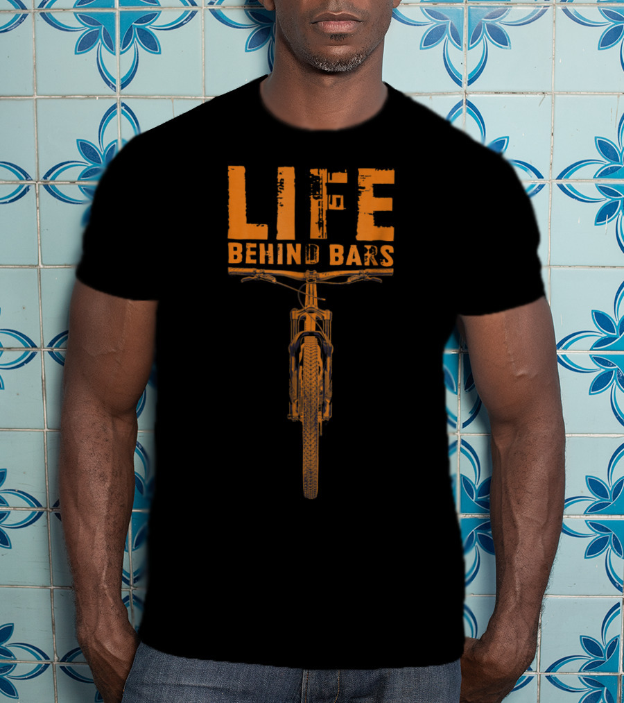 Mountain Bike Life Behind Bars Funny Bikin Life Behind Bars T-Shirt