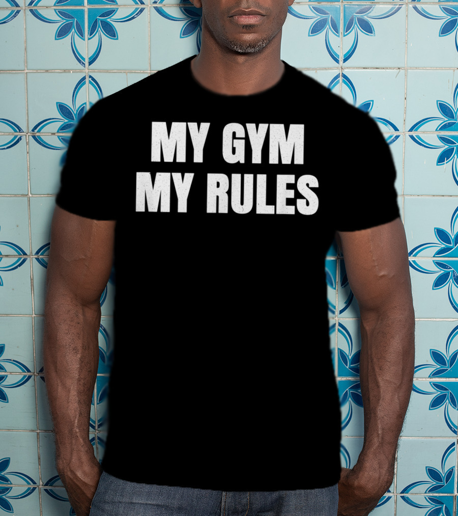 My Gym My Rules Pe Teacher Funny Gym Class T-Shirt