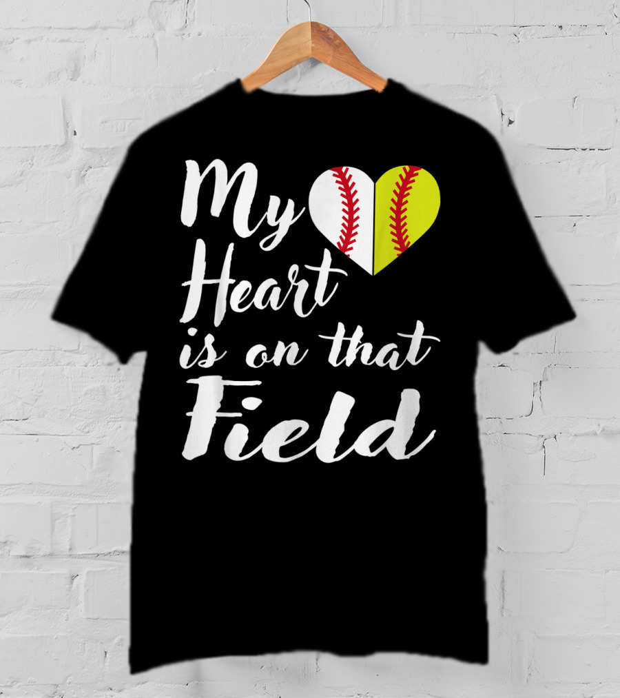 My Heart Is On That Field Baseball Softball Split Heart T-Shirt