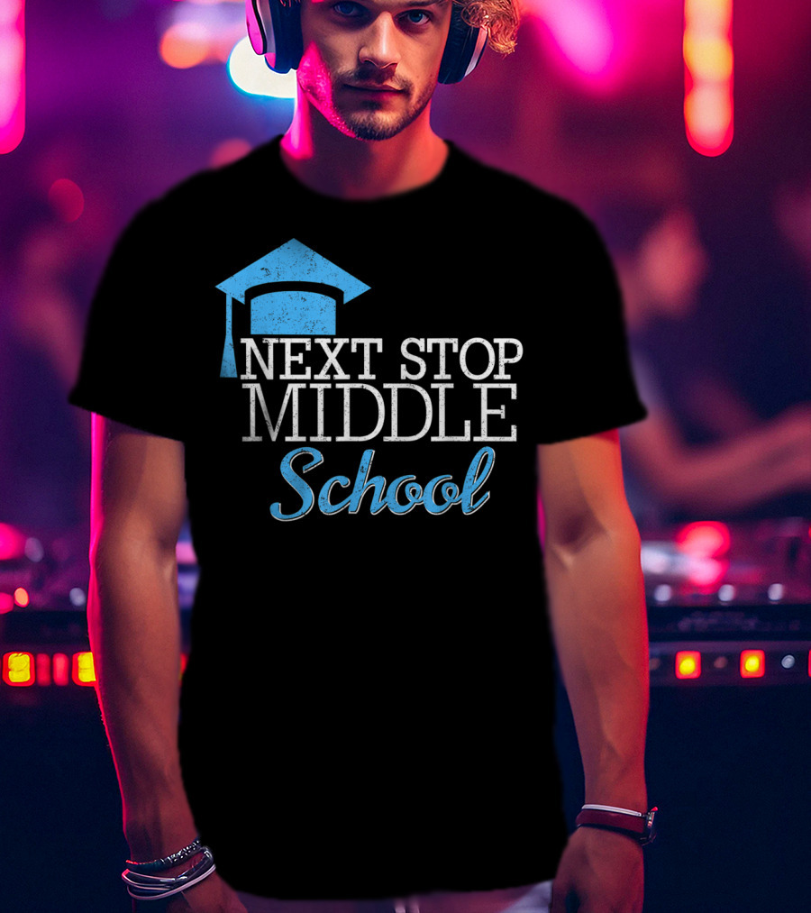 Next Stop Middle School Graduation Cap T-Shirt