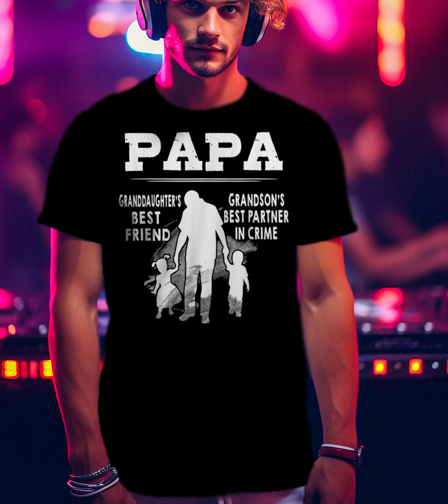 Papa Granddaughter's Best Friend Grandson's Best Partner In Crime T-Shirt
