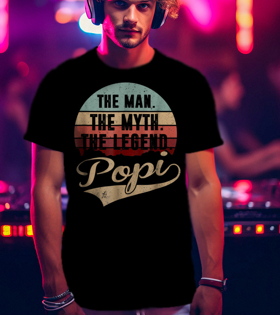 Popi The Man The Myth The Legend T-Shirt