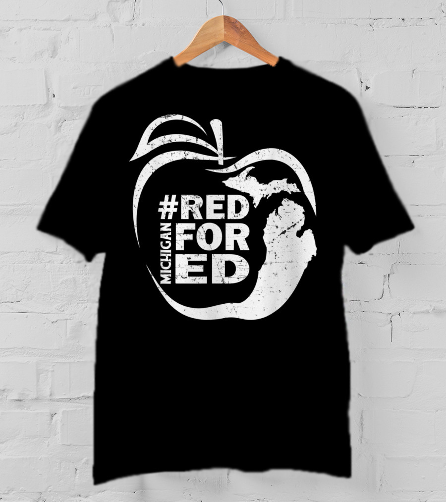Michigan Teachers Apple #RedForEd Campaign T-Shirt