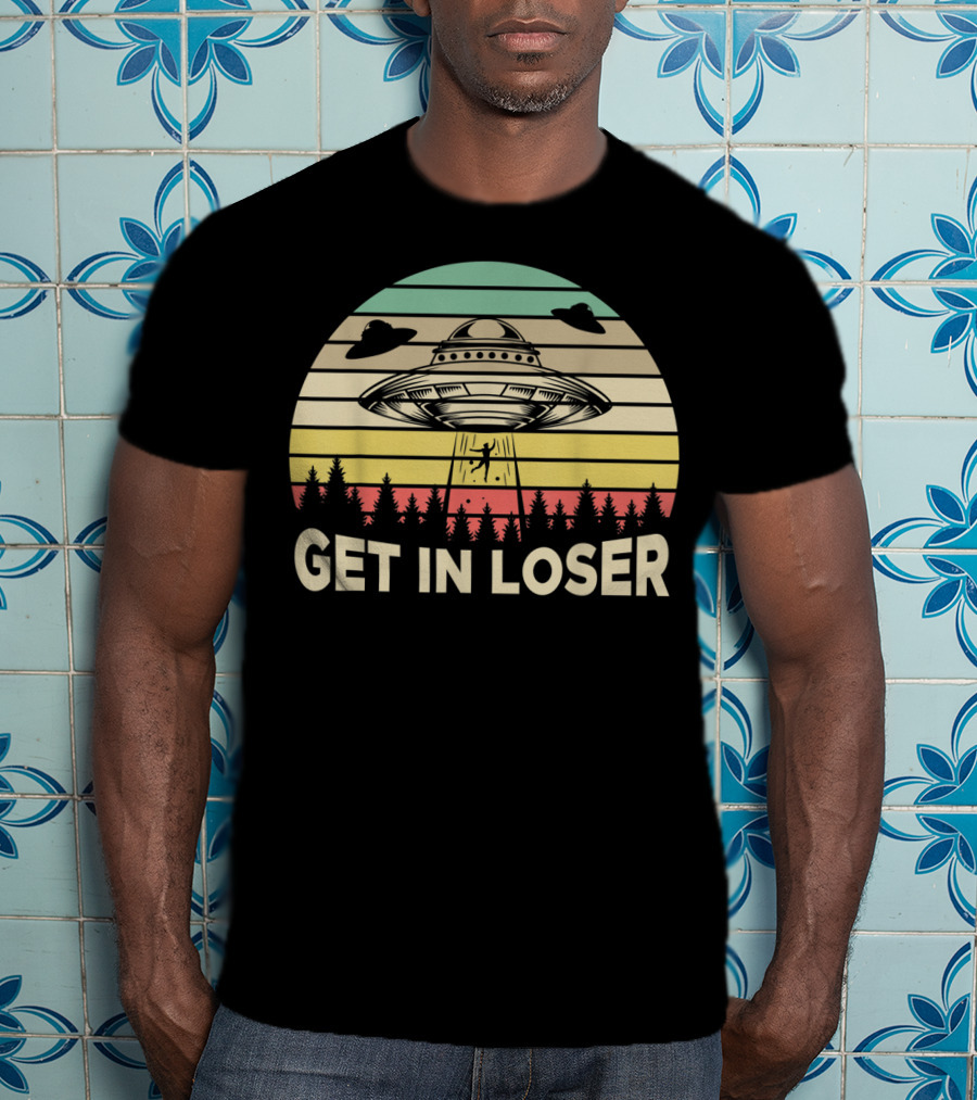 Get In Loser Retro Vintage UFO Alien Scene T-Shirt