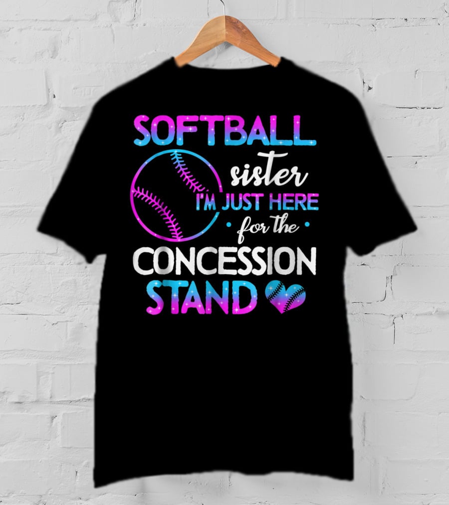 SOFTBALL Sister I'm Just Here For The Concession Stand T-Shirt