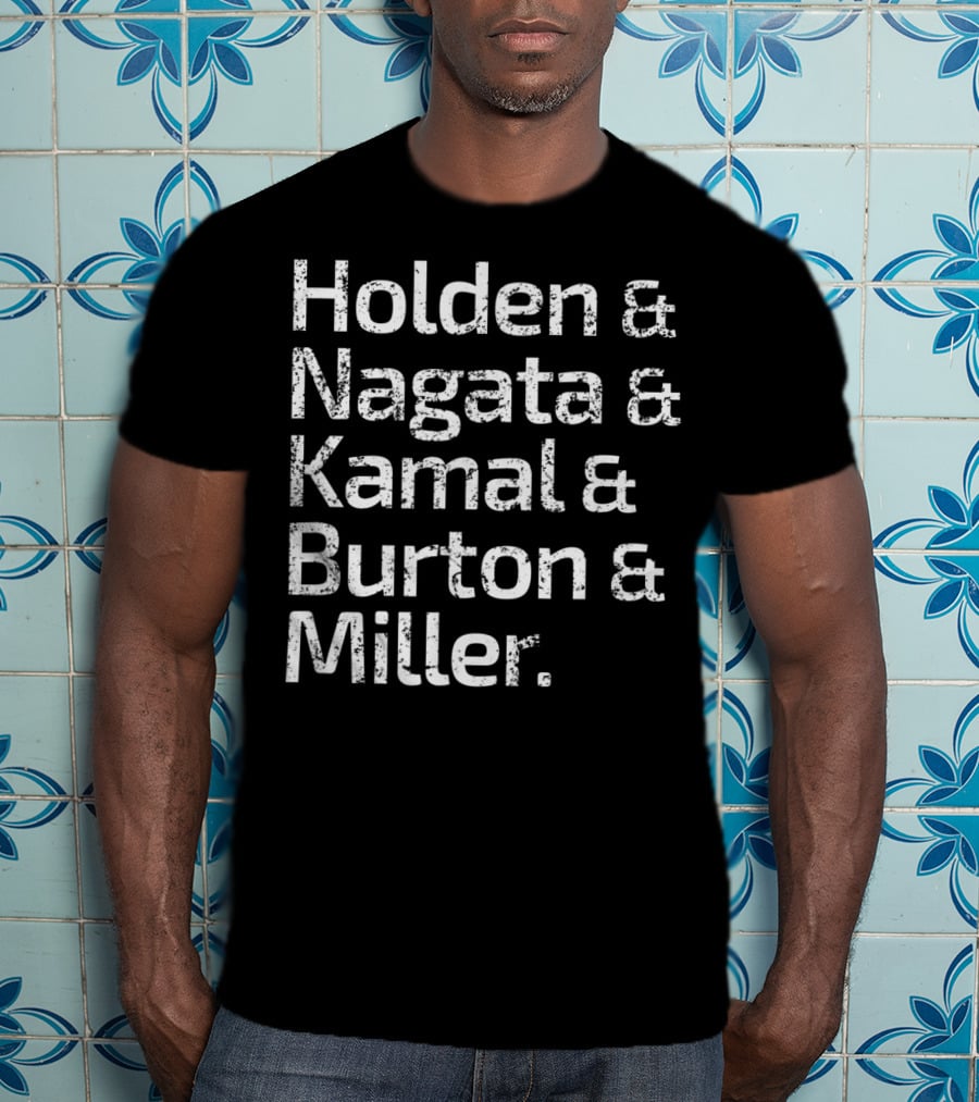 The Expanse Roll Call Holden Nagata Kamal Burton Miller T-Shirt
