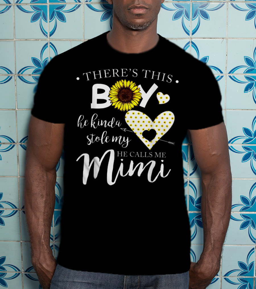 There's This Boy He Kinda Stole My Heart He Calls ME Mimi Sunflower Hearts T-Shirt