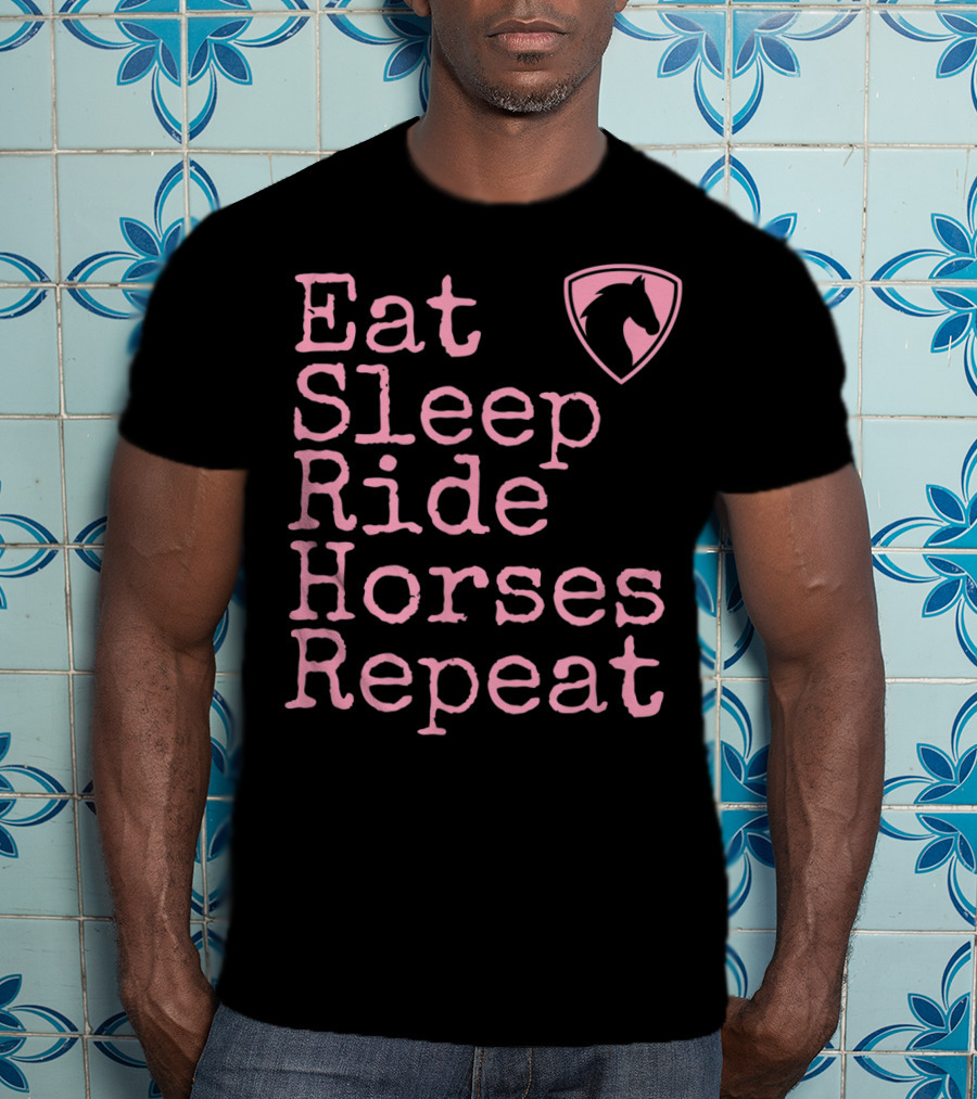 Eat Sleep Ride Horses Repeat Funny Horse Lover T-Shirt
