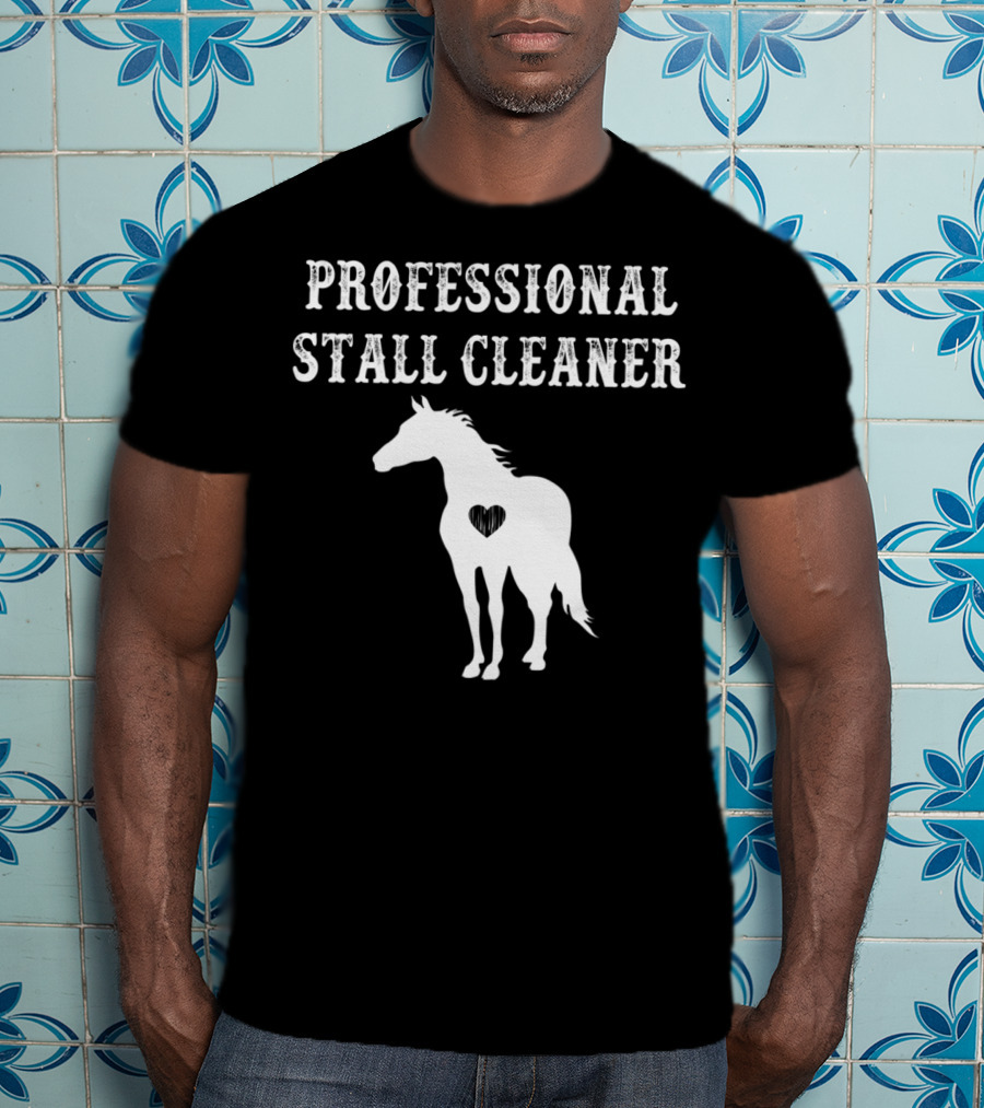 Professional Stall Cleaner Funny Horse Riding Horse With Heart T-Shirt