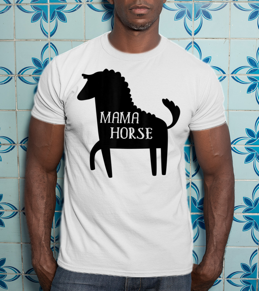 Mama Horse Funny Mother's Day Mom Farm T-Shirt