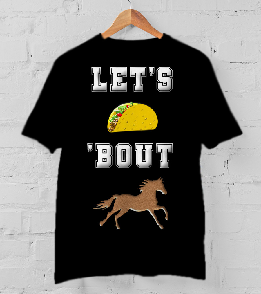 Let's Taco 'Bout Horse Riding Horse Lover T-Shirt