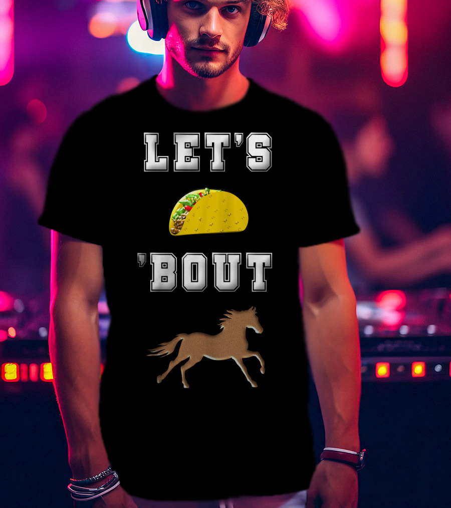 Let's Taco 'Bout Horse Riding Horse Lover T-Shirt