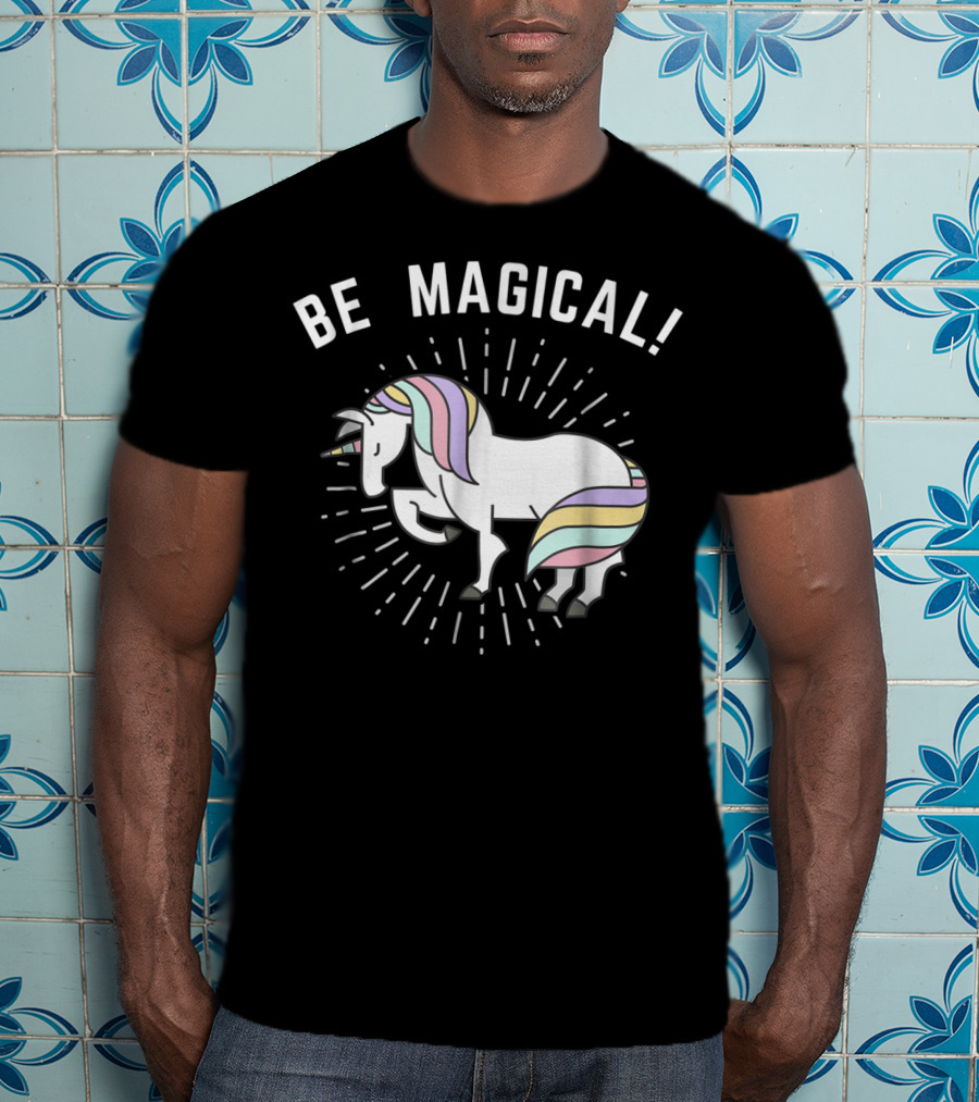 Be Magical Funny Unicorn Magical Horse T-Shirt