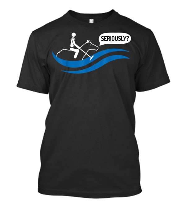 Seriously Funny Water Polo Played On A Horse T-Shirt