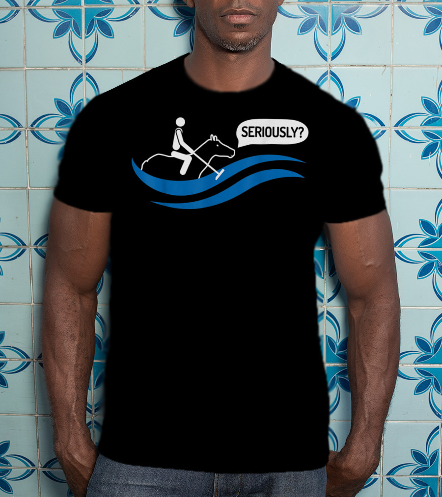 Seriously Funny Water Polo Played On A Horse T-Shirt