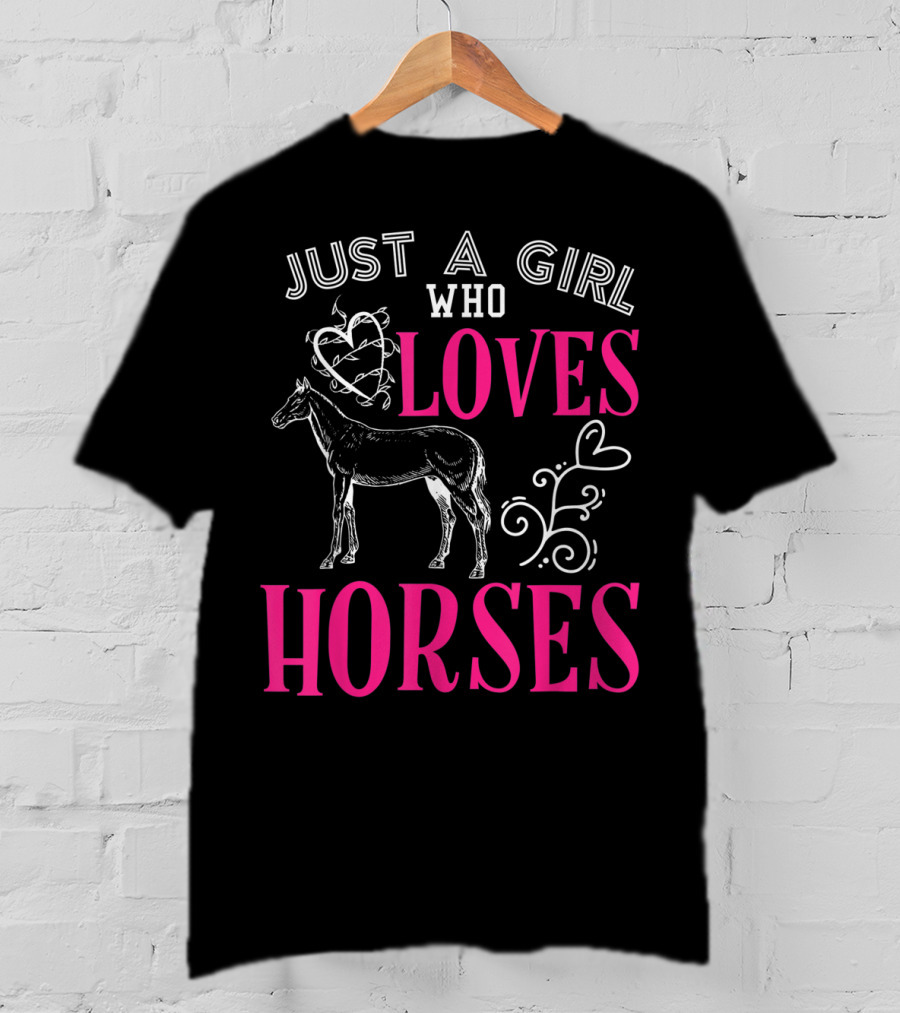 Just A Girl Who Loves Horses Barn Horse School T-Shirt