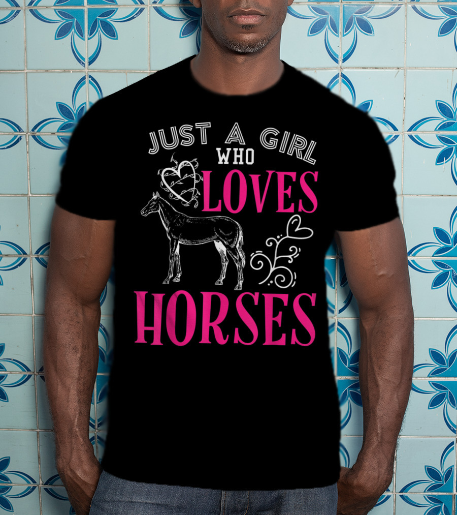 Just A Girl Who Loves Horses Barn Horse School T-Shirt