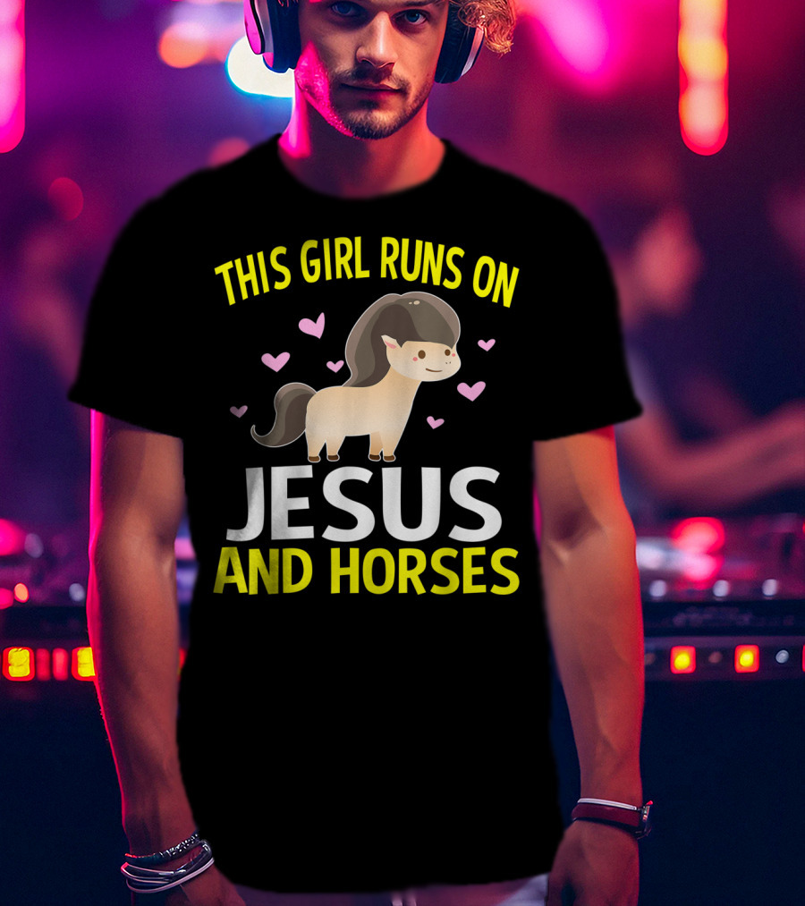 This Girl Runs On Jesus And Horses Hearts Cute Horse T-Shirt