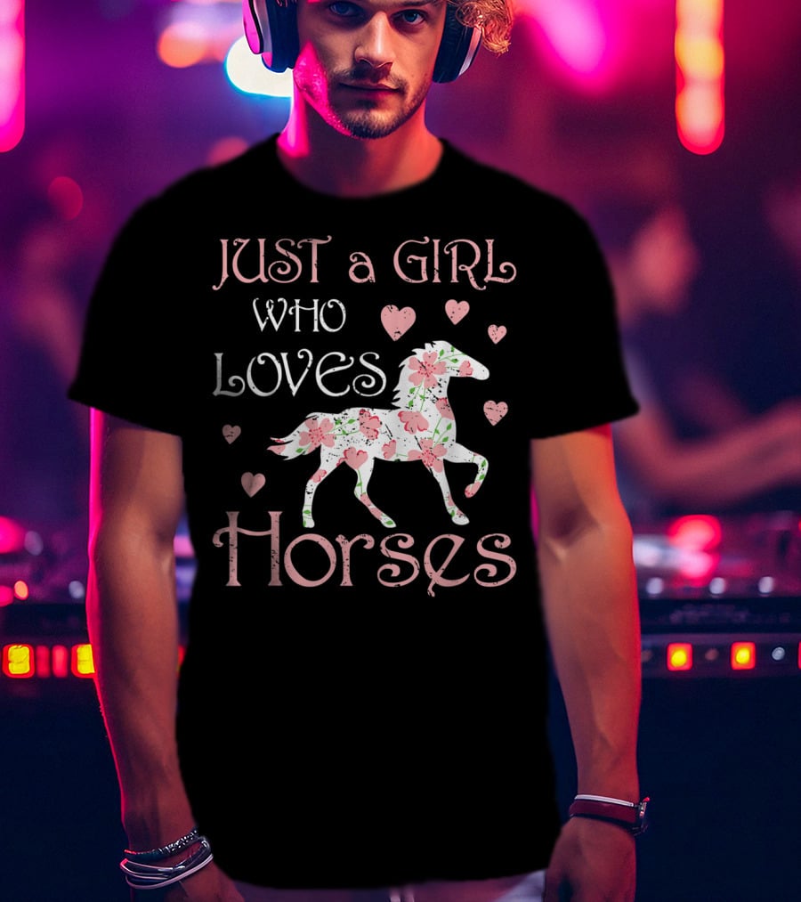 Just A Girl Who Loves Horses Horse Girl Lover Riding T-Shirt