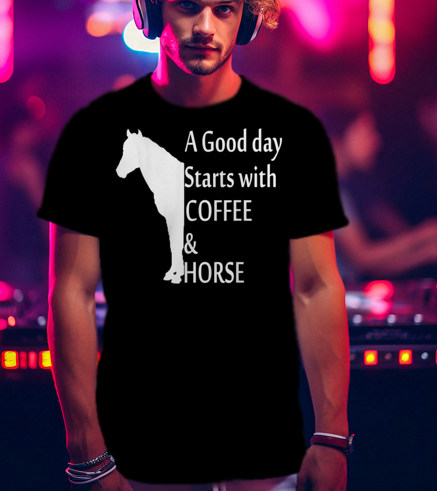 A Good Day Starts With Coffee And Horse Funny Orange Horse Lover T-Shirt