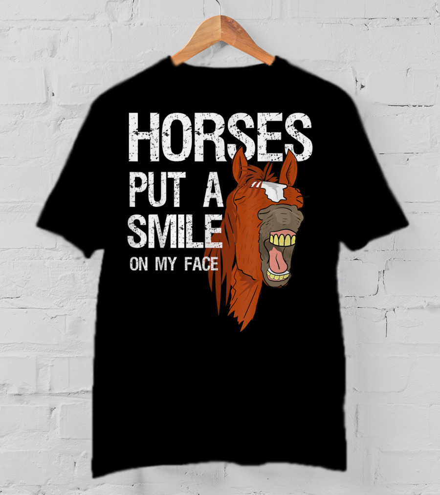 Horses Put A Smile On My Face Girls Horse Lover Rider Equestrian T-Shirt