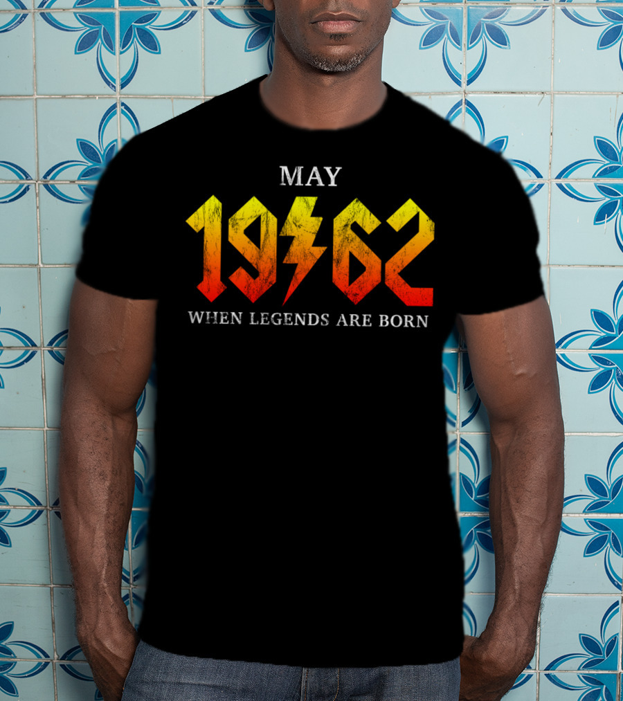 May 1962 When Legends Are Born Classic Rock T-Shirt