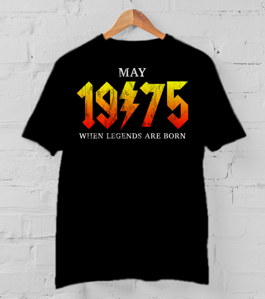 May 1975 When Legends Are Born T-Shirt