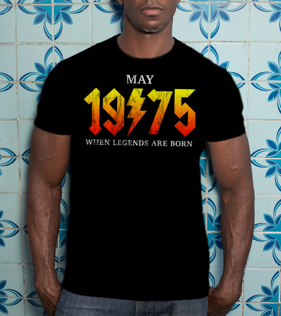 May 1975 When Legends Are Born T-Shirt