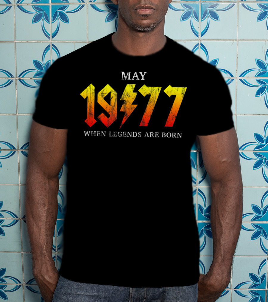 May 1977 When Legends Are Born T-Shirt