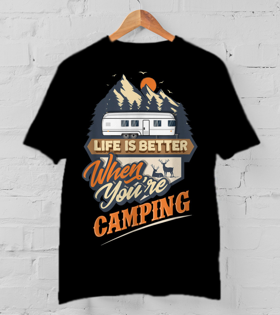 Life Is Better When You're Camping Classic Travel Trailer Scene T-Shirt