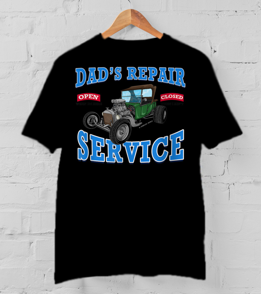 Dad's Repair Service Classic Car Garage Hot Rod Open Closed T-Shirt