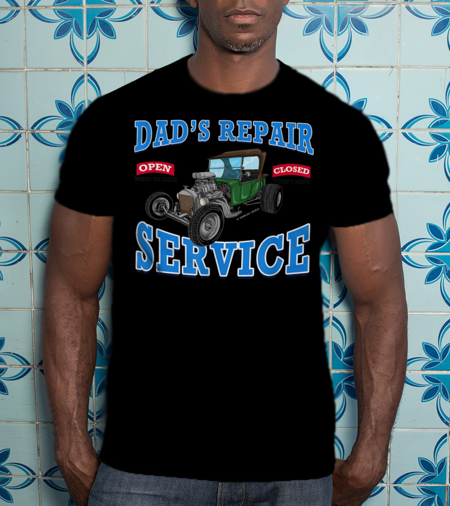Dad's Repair Service Classic Car Garage Hot Rod Open Closed T-Shirt