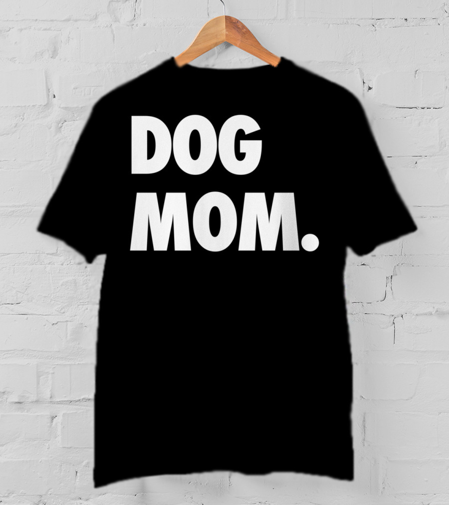 Dog Mom Original Classic Puppy Momma T-Shirt