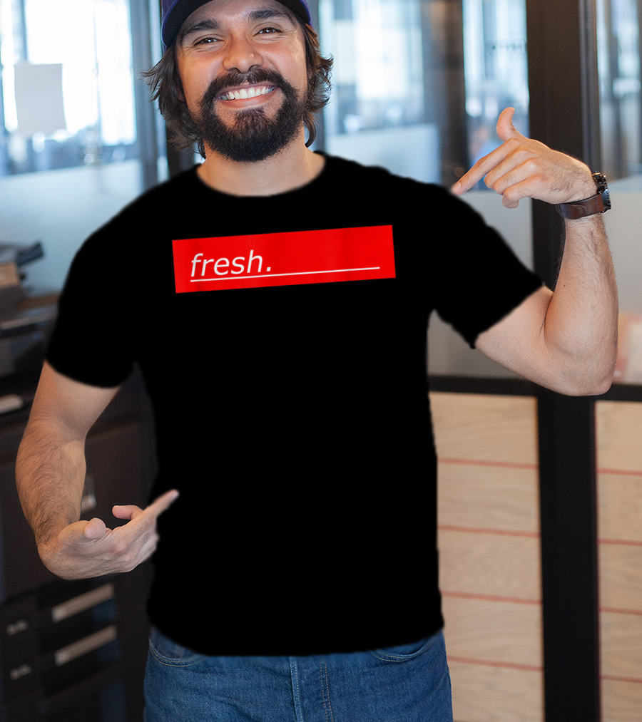 Fresh For Young And Old People T-Shirt