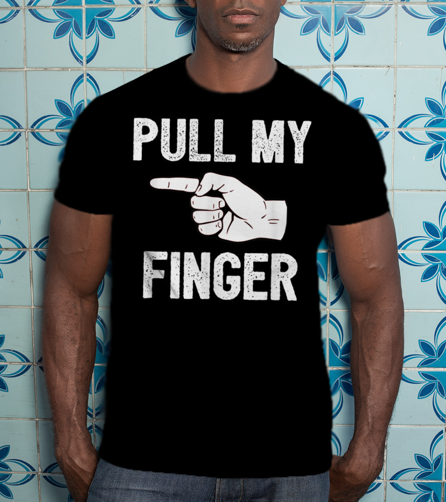 Pull My Finger Classic Fart Joke Funny Hand Gesture T-Shirt