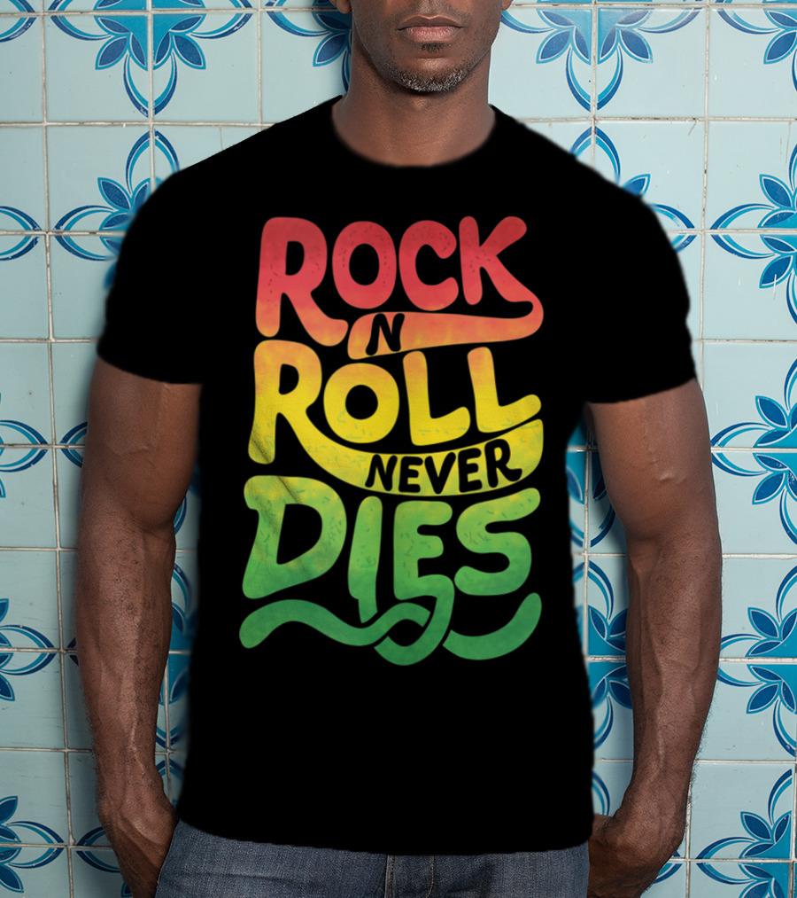 Rock N Roll Never Dies T-Shirt