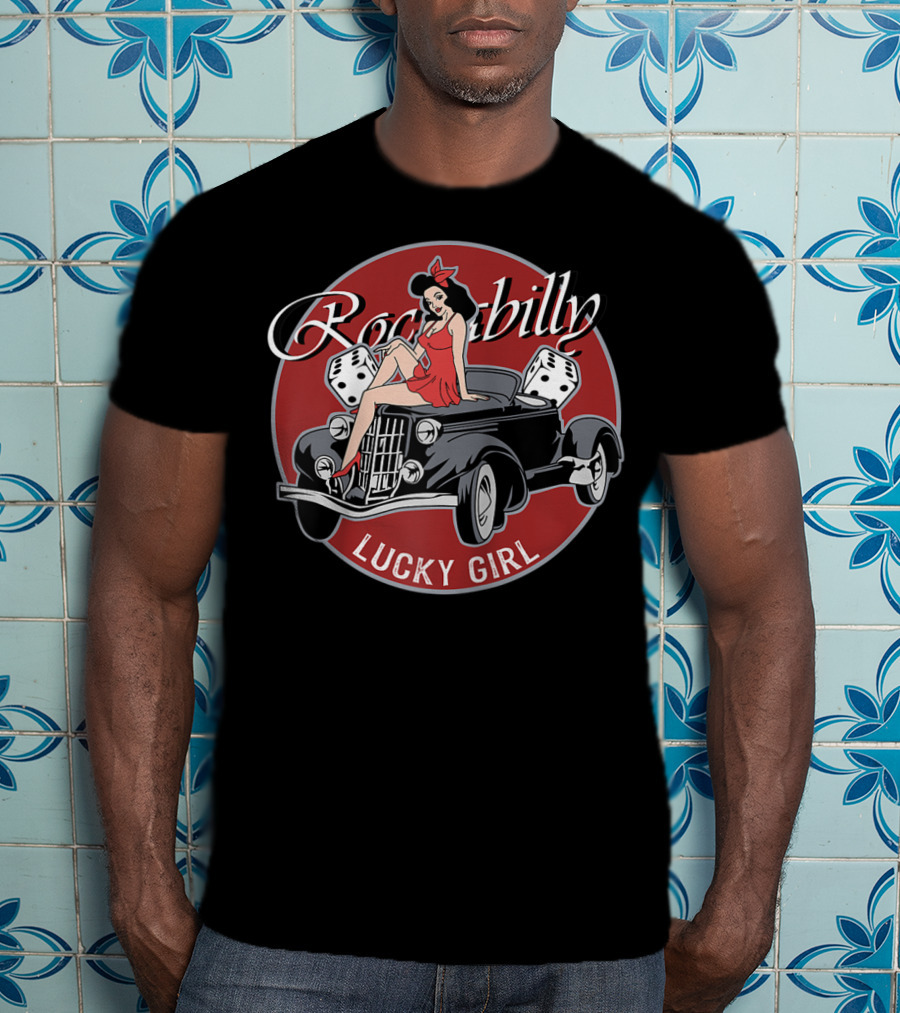 Rockabilly Hot Rod Lucky Girl T-Shirt