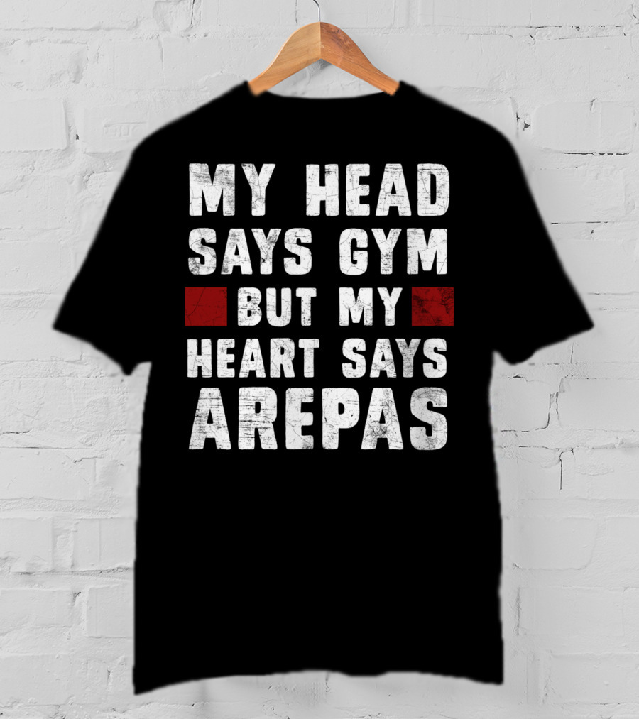 My Head Says Gym But My Heart Says Arepas Vintage Arepa Venezuela Colombia T-Shirt