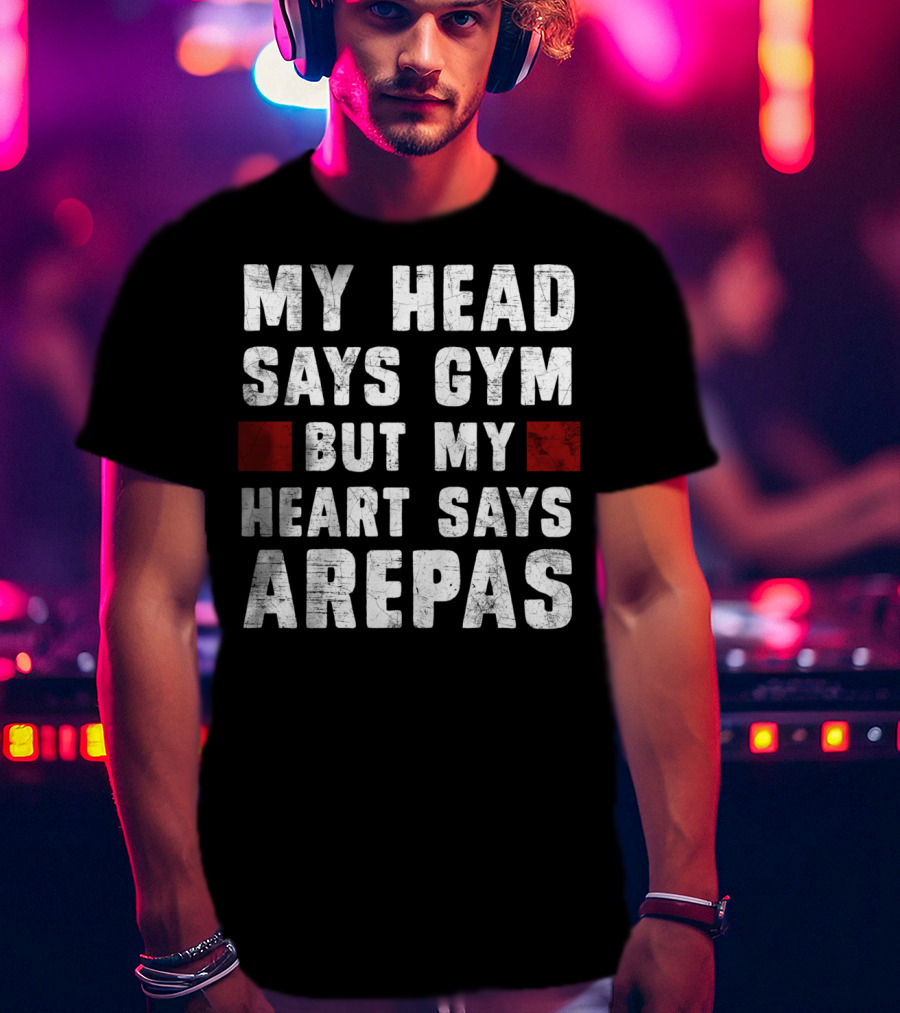 My Head Says Gym But My Heart Says Arepas Vintage Arepa Venezuela Colombia T-Shirt