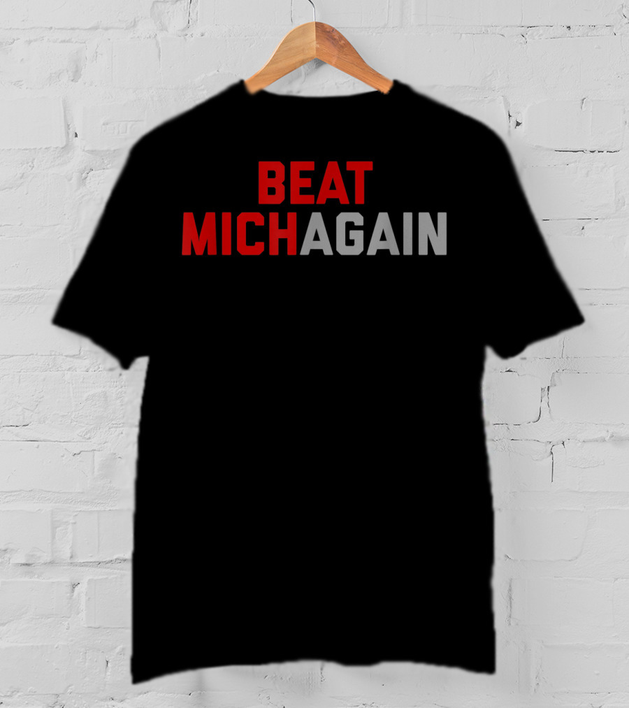 Beat Michagain Sports Rivalry Challenge T-Shirt