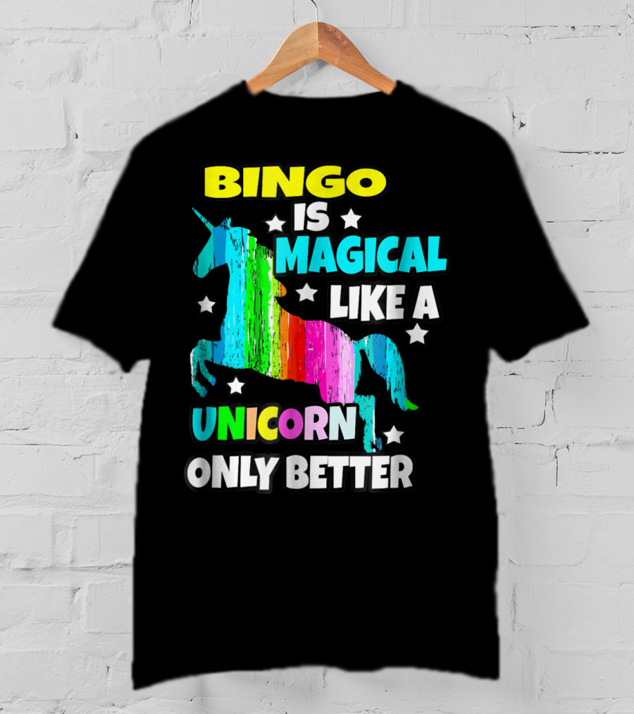 Bingo Is Magical Like A Unicorn Only Better Rainbow Stars T-Shirt