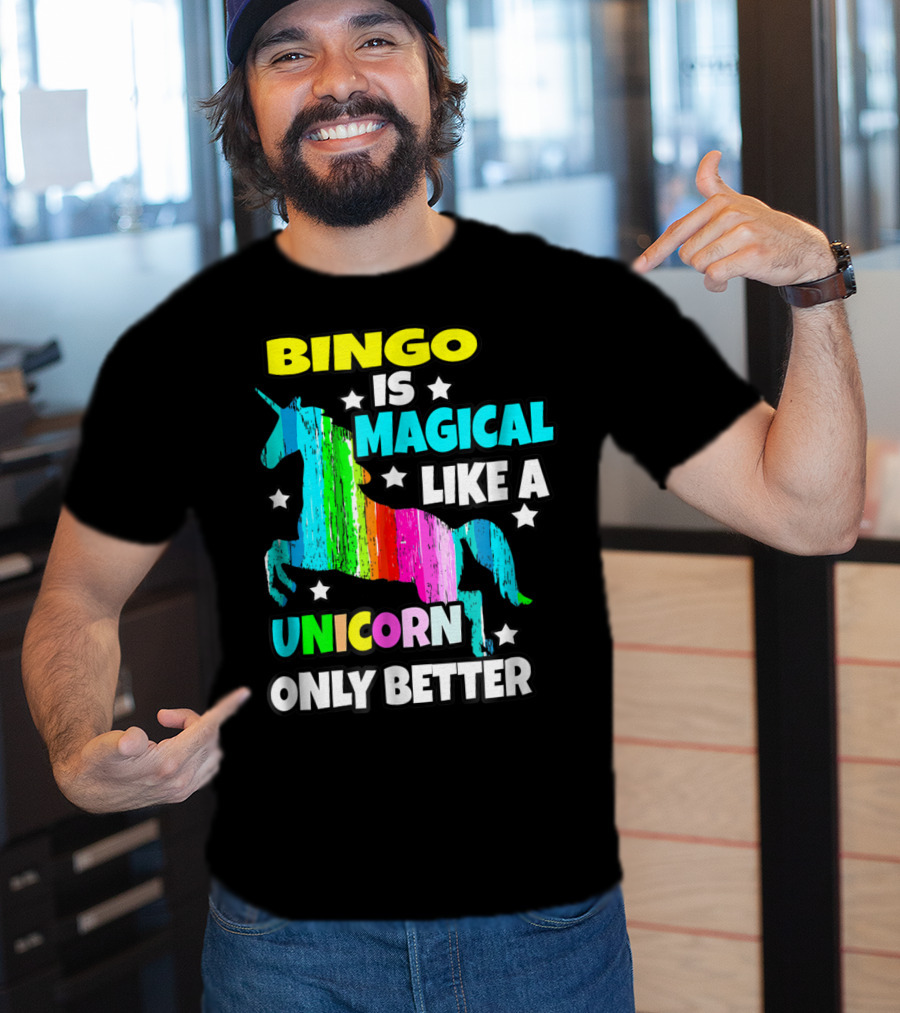 Bingo Is Magical Like A Unicorn Only Better Rainbow Stars T-Shirt